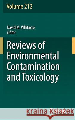 Reviews of Environmental Contamination and Toxicology Volume 212 David M. Whitacre 9781441984524 Not Avail