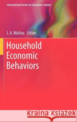 Household Economic Behaviors Jose Alberto Molina 9781441994301