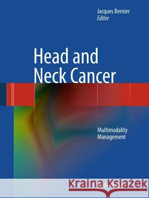 Head and Neck Cancer: Multimodality Management Bernier, Jacques 9781441994639 Not Avail