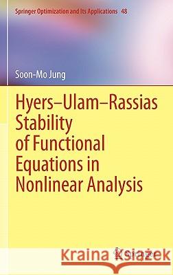 Hyers-Ulam-Rassias Stability of Functional Equations in Nonlinear Analysis Soon-Mo Jung 9781441996367 Springer