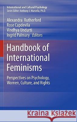 Handbook of International Feminisms: Perspectives on Psychology, Women, Culture, and Rights Rutherford, Alexandra 9781441998682 Not Avail