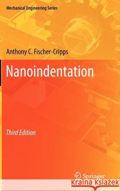 Nanoindentation Anthony C. Fischer-Cripps 9781441998712 Not Avail