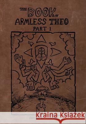 The Book Of Armless Theo Part 1 Daniel Willingham 9781442103351