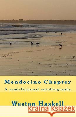 Mendocino Chapter Weston Haskell 9781442107083 Createspace