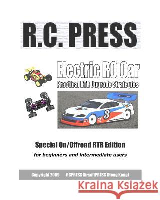 Electric Rc Car: Practical Rtr Upgrade Strategies Rcpress Airsoftpress 9781442108622 Createspace