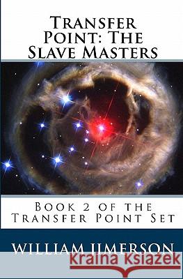 Transfer Point: The Slave Masters William Jimerson 9781442110205