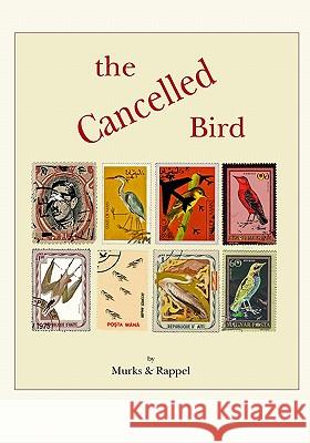 The Cancelled Bird Myrna Burks Rosaire Appel 9781442115965 Createspace