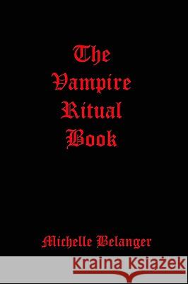The Vampire Ritual Book Michelle Belanger 9781442118089 Createspace