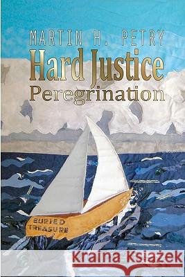 Hard Justice: Peregrination Martin H. Petry 9781442118492