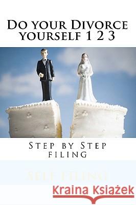 Do your Divorce yourself 1 2 3: Step by Step filing Davis, Danny 9781442128576 Createspace