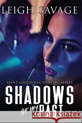 Shadows of My Past Leigh Savage 9781442131538