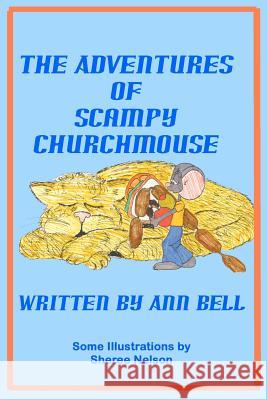 The Adventures of Scampy Churchmouse Ann Bell 9781442132030 Createspace