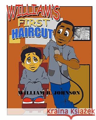 William's First Hair Cut William R. Johnson 9781442133501 Createspace