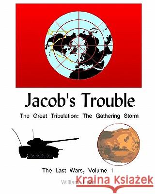 Jacob's Trouble: The Gathering Storm William Hunt 9781442133846 Createspace