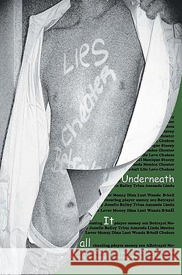 Underneath it all Davis, R. L. 9781442140592 Createspace