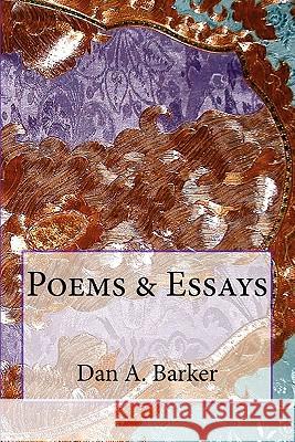 Poems & Essays Dan A. Barker 9781442142428 Createspace