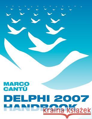 Delphi 2007 Handbook Marco Cantu 9781442147034 
