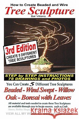 How to Create Beaded & Wire Trees: Create Five Different Tree Sculptures Sal Villano 9781442157408