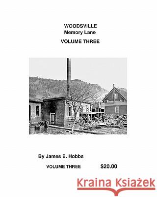 Woodsville, Memory Lane Volume Three James Hobbs 9781442157798