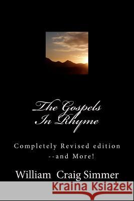 The Gospels In Rhyme: Let's sing the scriptures! Simmer, William 9781442160071 Createspace