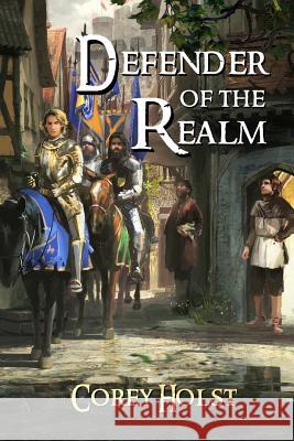 Defender of the Realm Corey Holst 9781442160620