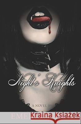 Night's Knights: A Vampire Tale Emerian Rich 9781442161955