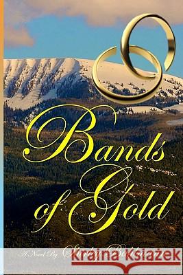 Bands of Gold Shirley Bahlmann 9781442165557 Createspace