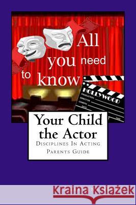 Your Child the Actor: Parents guidebook Humm, Sharlene 9781442169418