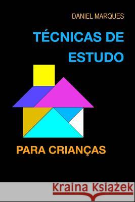 Técnicas de estudo para crianças Marques, Daniel 9781442174726 Createspace