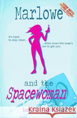 Marlowe and the Spacewoman Ian M. Dudley 9781442181540 Createspace