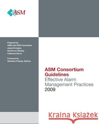 Effective Alarm Management Practices Jamie Errington Dal Vernon Reising Catherine Burns 9781442184251 Createspace Independent Publishing Platform