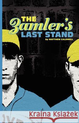 The Zamler's Last Stand Matthew Caldwell 9781442186293 Createspace