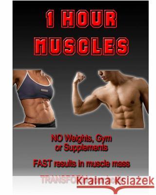 1 Hour Muscles MR J. Bradbrook 9781442186606 Createspace
