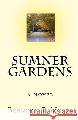 Sumner Gardens Brendan P. Myers 9781442195486