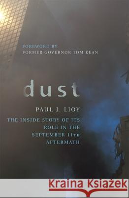 Dust: The Inside Story of Its Role in the September 11th Aftermath Lioy, Paul 9781442201491 0