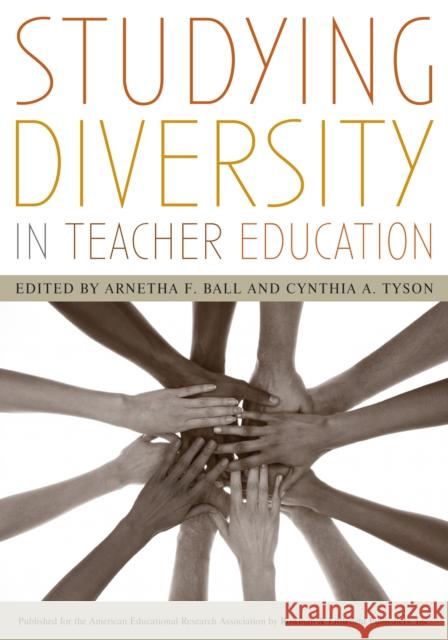 Studying Diversity in Teacher Education Arnetha Ball 9781442204409 Rowman & Littlefield Publishers, Inc.