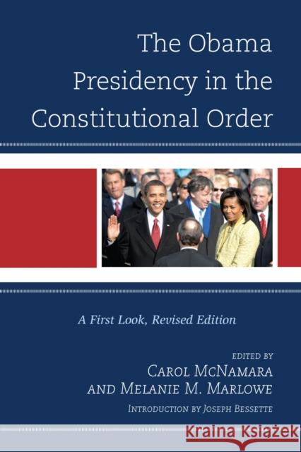 The Obama Presidency in the Constitutional Order: A First Look McNamara, Carol 9781442205314