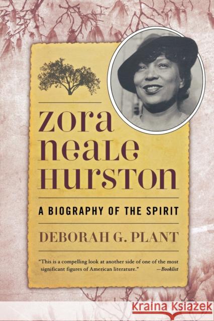 Zora Neale Hurston: A Biography of the Spirit Plant, Deborah G. 9781442206120