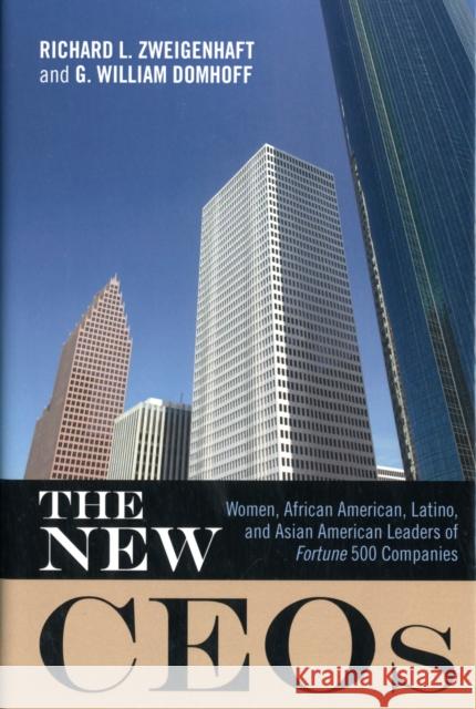 The New Ceos: Women, African American, Latino, and Asian American Leaders of Fortune 500 Companies Zweigenhaft, Richard L. 9781442207653 Rowman & Littlefield Publishers, Inc.
