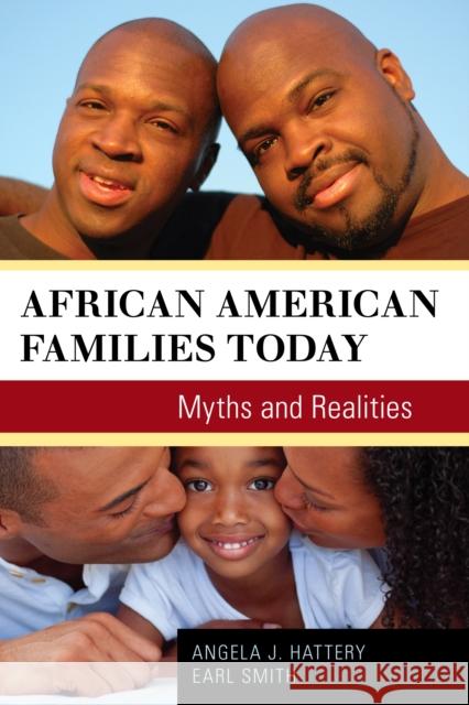 African American Families Today: Myths and Realities Hattery, Angela J. 9781442213968 Rowman & Littlefield Publishers