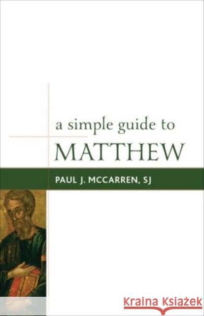 A Simple Guide to Matthew Paul J., S.J. McCarren 9781442218871 Rowman & Littlefield Publishers
