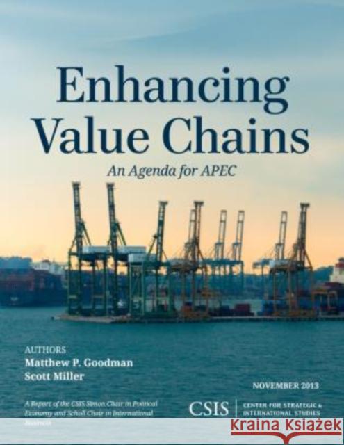 Enhancing Value Chains: An Agenda for Apec Goodman, Matthew P. 9781442227897 Rowman & Littlefield Publishers