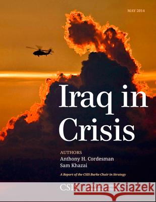 Iraq in Crisis Cordesman, Anthony H. 9781442228559