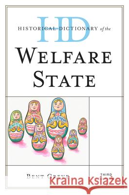 Historical Dictionary of the Welfare State, Third Edition Greve, Bent 9781442232310