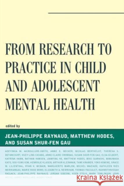 From Research to Practice in Child and Adolescent Mental Health Jean-Philippe Raynaud Matthew Hodes 9781442233072