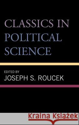 Classics in Political Science Joseph S. Roucek   9781442233768 Rowman & Littlefield Publishers