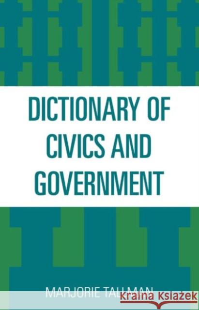 Dictionary of Civics and Government  9781442233966 