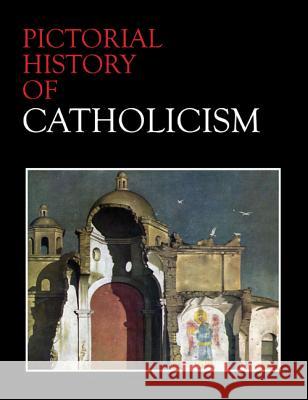 Pictorial History of Catholicism Marian McKenna   9781442234208 Rowman & Littlefield Publishers