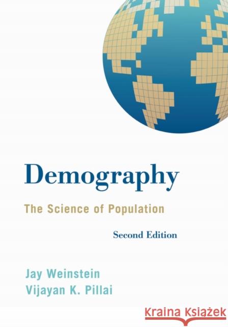 Demography: The Science of Population Weinstein, Jay 9781442235205 Rowman & Littlefield Publishers