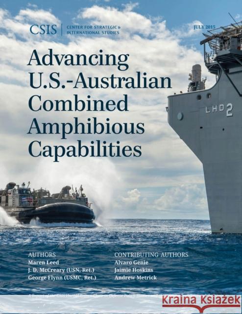 Advancing U.S.-Australian Combined Amphibious Capabilities Maren Leed J. D. McCreary George Flynn 9781442241145